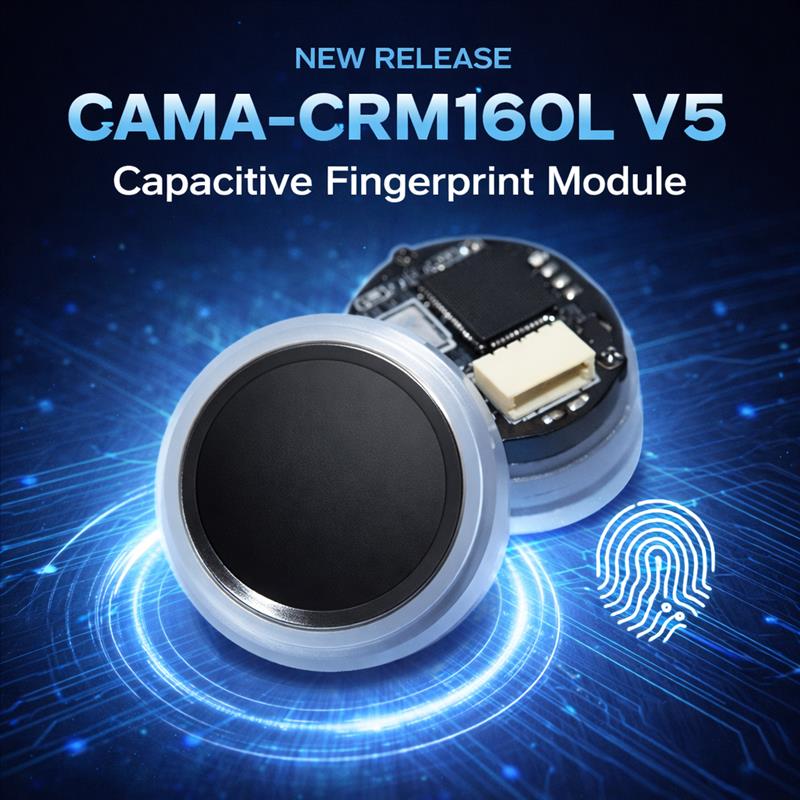 CAMABIO Announces New Release: CAMA-CRM160L V5 Capacitive Fingerprint Module